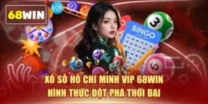 Xổ Số Hồ Chí Minh VIP 68WIN - Hình Thức Đột Phá Thời Đại